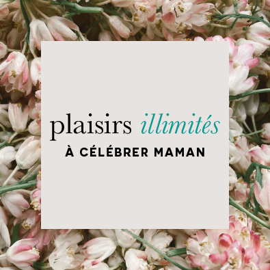 jll_53754_mothersday_375x375_qc_fr plaisirs illimités à célébrer maman