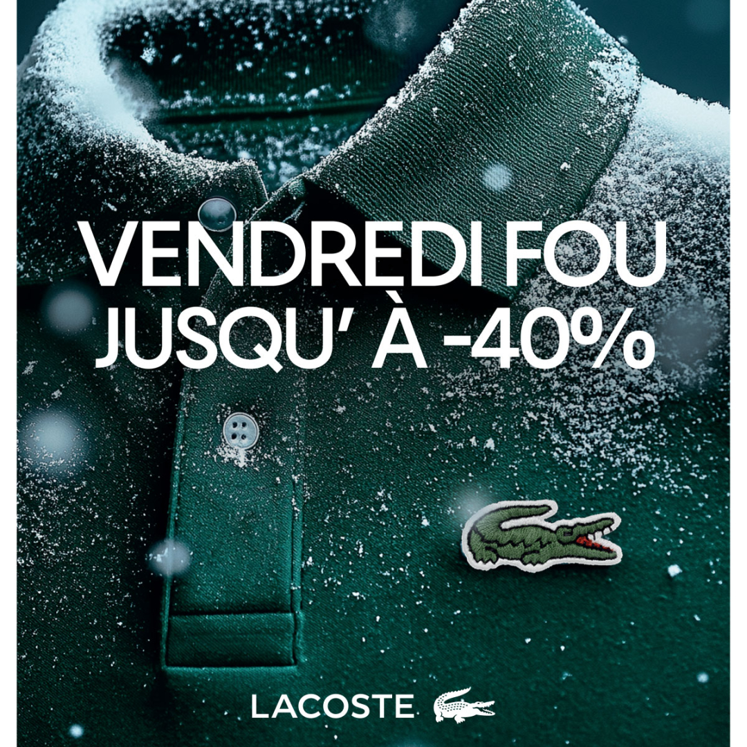 Lacoste – VENDREDI FOU : JUSQU&rsquo;À -40% icon